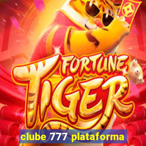 clube 777 plataforma